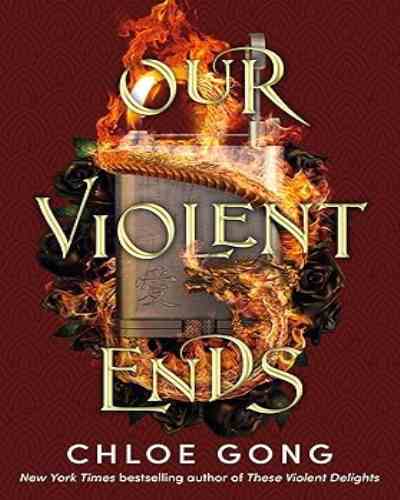 Our Violent Ends by Chloe Gong