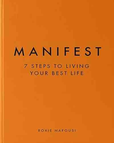 Manifest – 7 Steps to Living Your Best Life (HardCover) – Roxie Nafousi