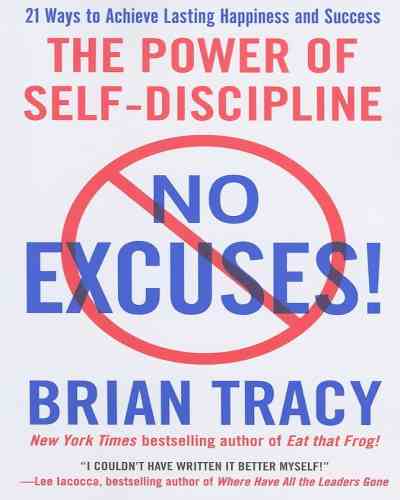 NO EXCUSES! – Brian Tracy