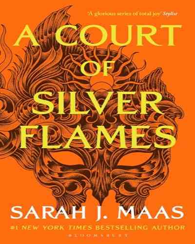 A Court of Silver Flames (Volume -5) – Sarah J. Maas