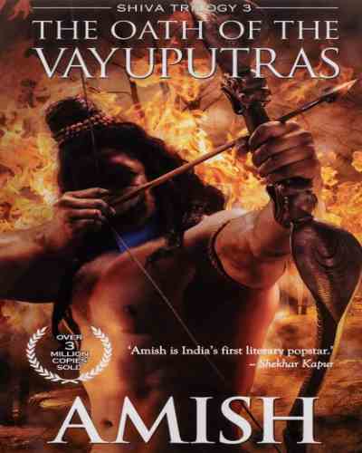 The Oath of the Vayuputras (Shiva Trilogy): 3 - Amish