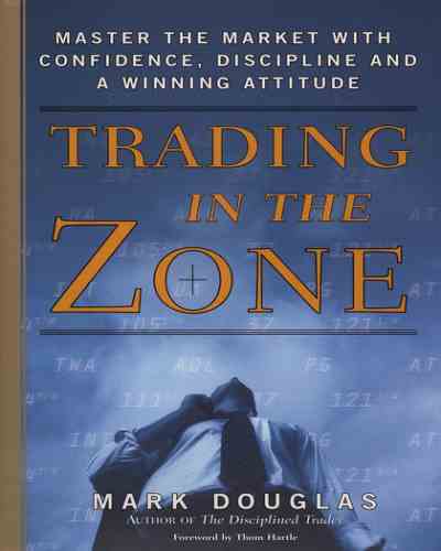 Trading in the zone (Paperback )