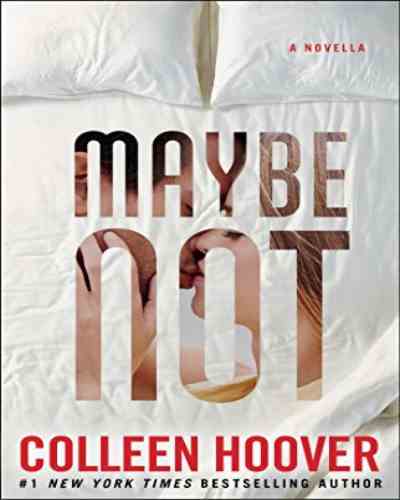 Maybe Not Paperback – by Colleen Hoover,Contemporary