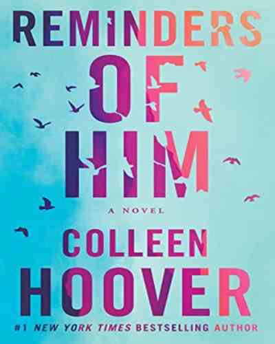 Reminders of Him: A Novel Paperback – Colleen Hoover ,Contemporary