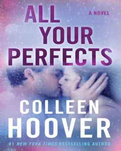 All Your Perfects – by Colleen Hoover