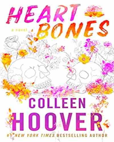 Heart Bones Paperback – by Colleen Hoover ,  Contemporary