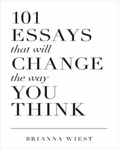 101 Essays That Will Change The Way You Think (Paperback)-Brianna Wiest