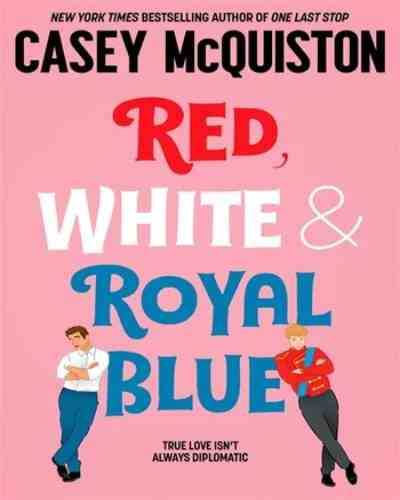 Red White & Royal Blue (Paperback) – by Casey McQuiston