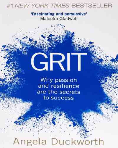 Grit: The Power of Passion and Perseverance By - Angela Duckworth