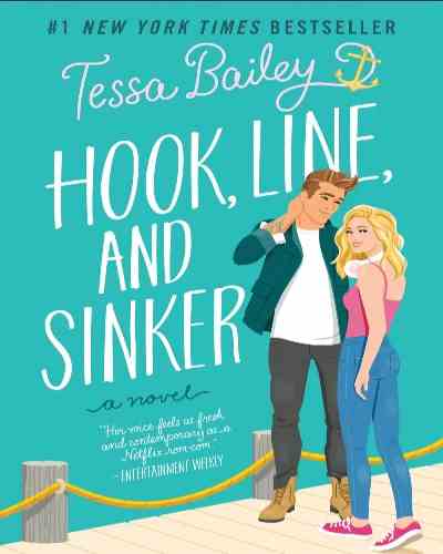 Hook, Line, and Sinker : A Novel Paperback – by Tessa Bailey