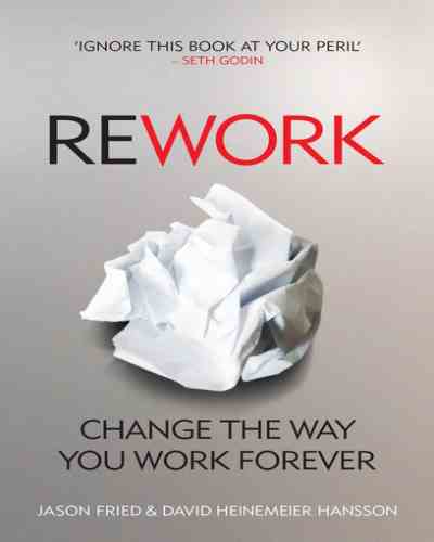 ReWork - David Heinemeier Hansson (Paperback)