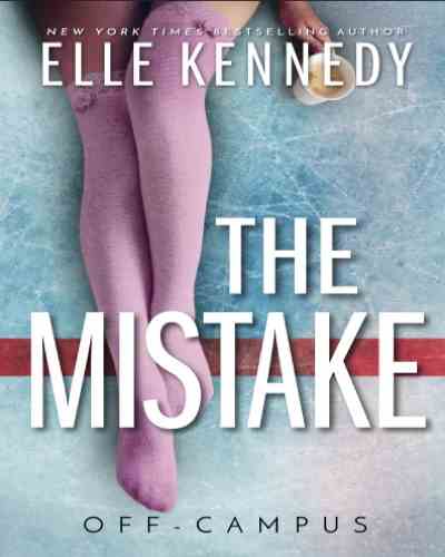 The Mistake: 2 (Off-Campus, 2) Paperback – by Elle Kennedy