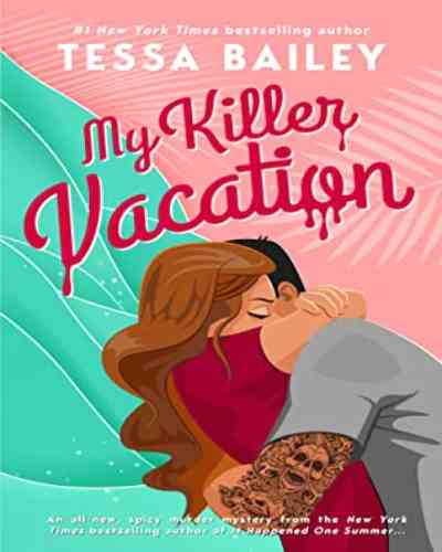 My Killer Vacation Paperback – by Tessa Bailey,  Mystery Thriller