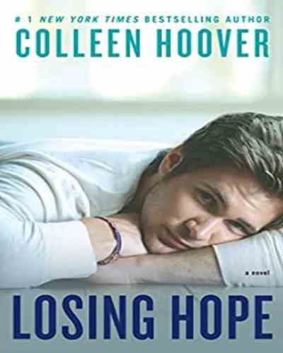 Losing Hope: A Novel Paperback – by Colleen Hoover , Contemporary