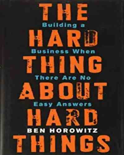 The Hard Thing about Hard Thing (Paperback) – by Ben Horowitz