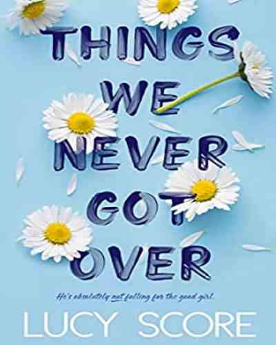 Things We Never Got Over (Paperback) – by Lucy Score ,  Contemporary