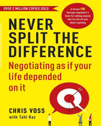 NEVER SPLIT THE DIFFERENCE -CHRIS VOSS (PAPERBACK)