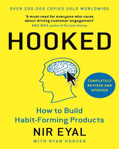 Hooked: How to Build Habit-Forming Products By - Nir Eyal (Hardcover)