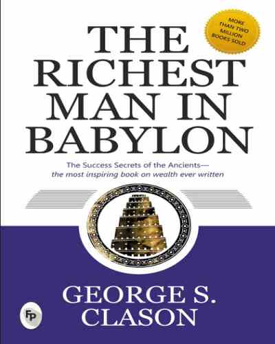 The Richest Man in Babylon -George S. Clason (Paperback)