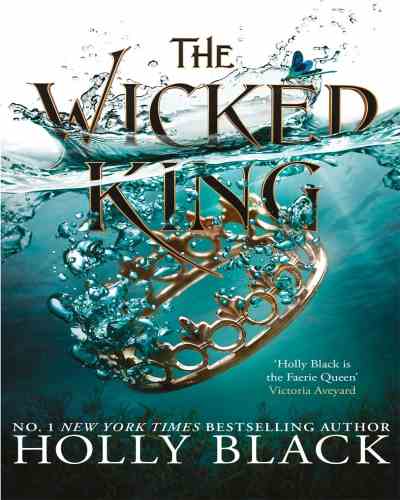 The Wicked King (The Folk of the Air #2) by Holly Black, Fantasy