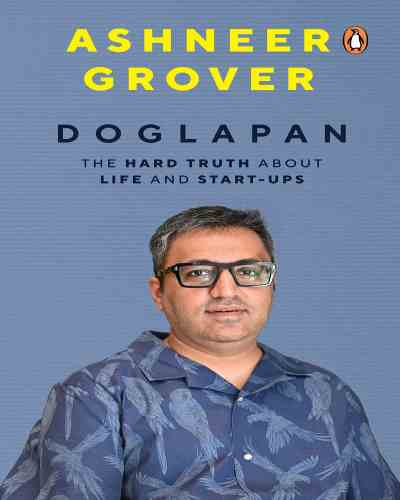 Doglapan : The Hard Truth about Life and Start-Ups by Ashneer Grover