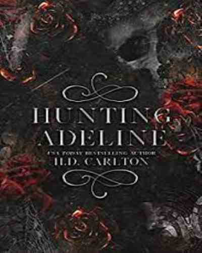 Hunting Adeline (2nd book) Paperback – by H D Carlton