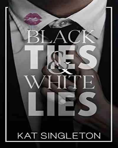 Black ties & White lies – Kat Singleton, DarkFiction