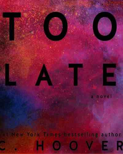 Too Late – Colleen Hoover,ContemporaryDark