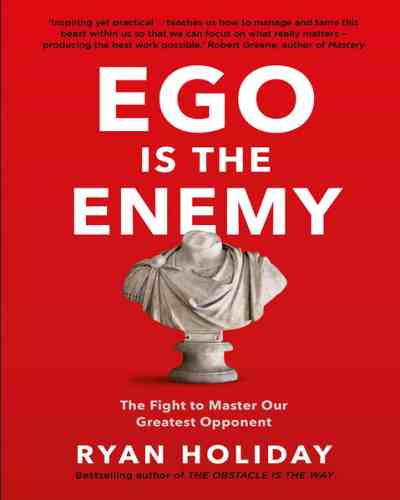 Ego is the Enemy  (hardcover) - Ryan Holiday