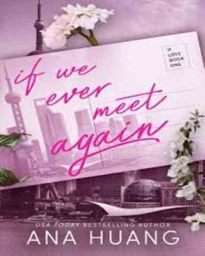 If We Ever Meet Again (If Love Book 1) Book 1 of 4: If Love  | by Ana Huang  Again,Contemporary