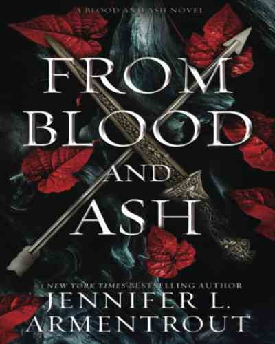 From Blood and Ash (Blood And Ash Series Book 1) Book 1 of 6: Blood And Ash Series  | by Jennifer L. Armentrout ,Fantasy