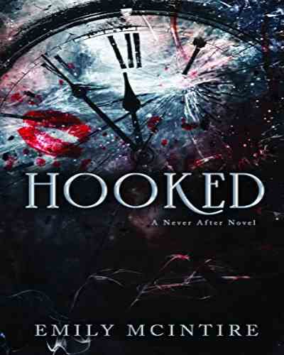 Hooked (Never After Series) Part of: Never After Series (5 books)  | by Emily McIntire ,Fantasy