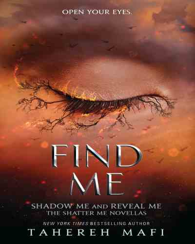 Find me – Shatter me Series ,Fantasy, Tahereh Mafi