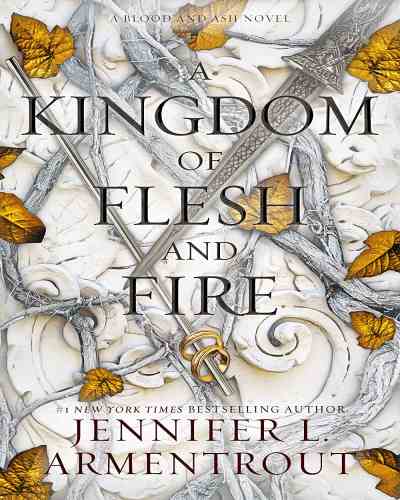 A Kingdom of Flesh and Fire (Blood and Ash Book 2), Jennifer L. Armentrout,Fantasy