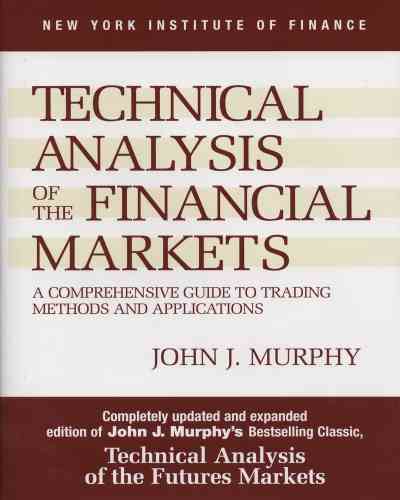 Technical Analysis of Financial Market by John J. Murphy PAPERBACK