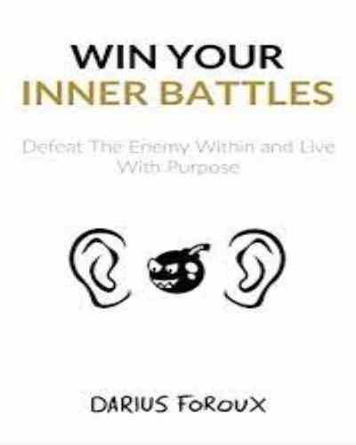 Win Your Inner Battles by Darius Foroux