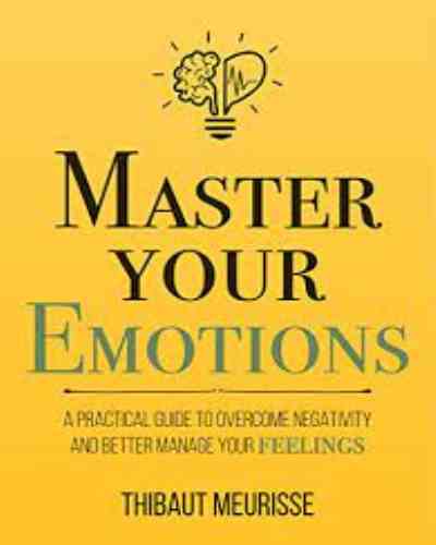 Master Your Emotions BY Thibaut Meurisse