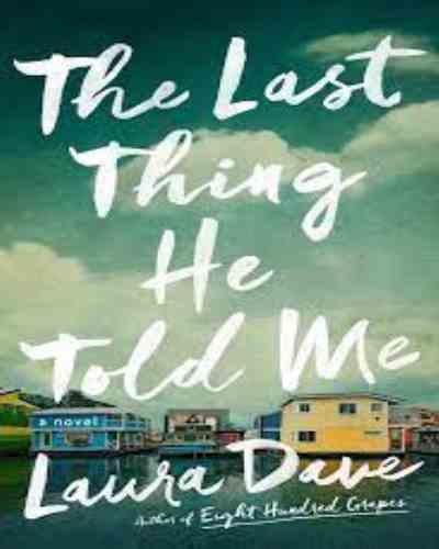 The Last Thing He Told Me by Laura Dave