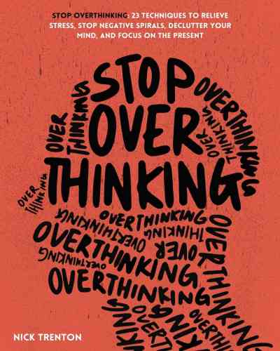 Stop Overthinking - Nick Trenton