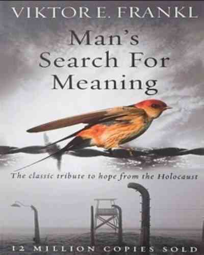 Mans Search For Meaning - Viktor E Frankl