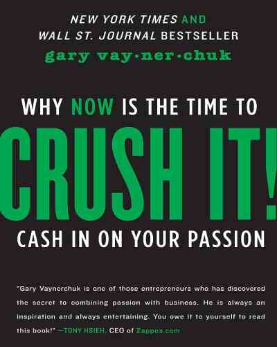 Crush It! - Gary Vaynerchuk