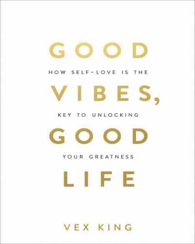 Good Vibes Good Life - Vex King (Paperback)