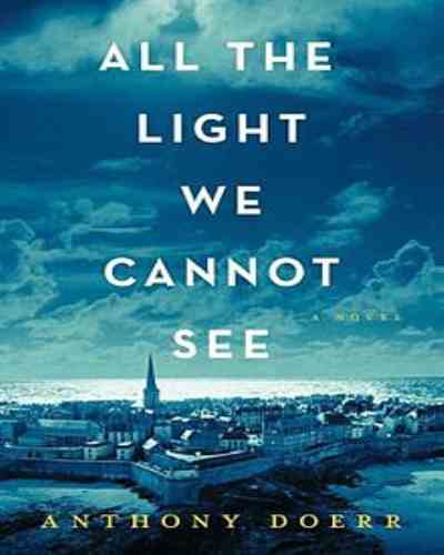 All The Light We Cannot See by Anthony Doerr