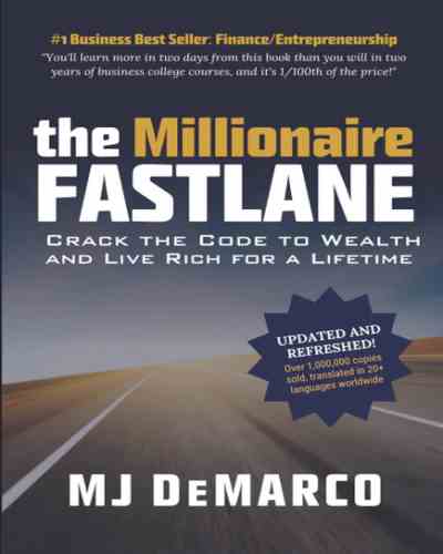 The Millionaire Fastlane: Crack the Code to Wealth and Live Rich for a Lifetime - MJ DeMarco (Paperback)