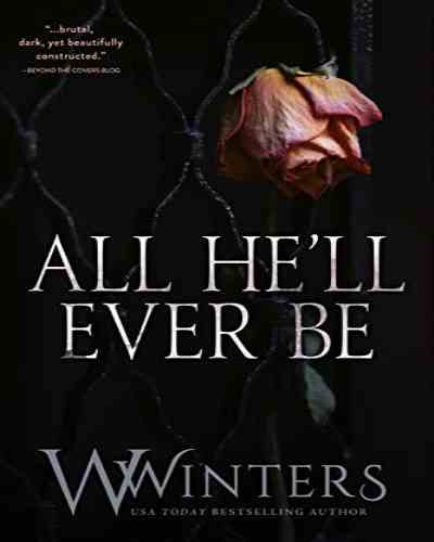 All He’ll Ever Be (Merciless World Series Book 1)