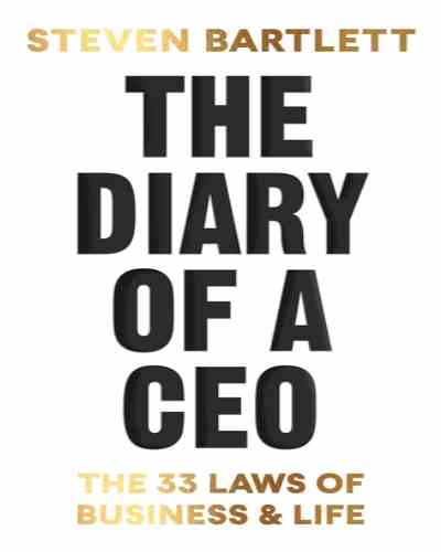 The Diary Of A CEO by Steven Bartlett