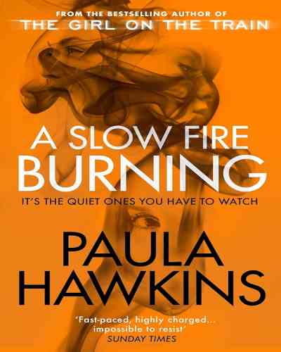 A Slow Fire Burning by Paula Hawkins