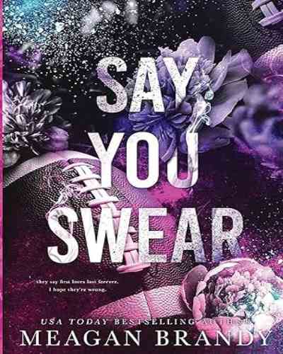 Say you Swear by Meagan Brandy