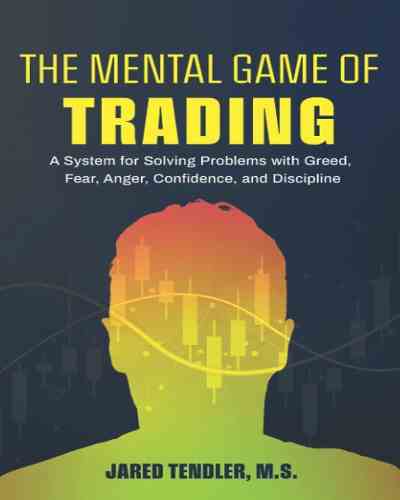 The Mental Game of Trading -Jared Tendler