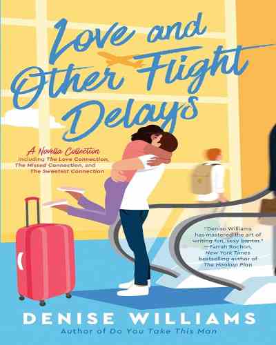 Love and Other Flight Delays by Denise Williams